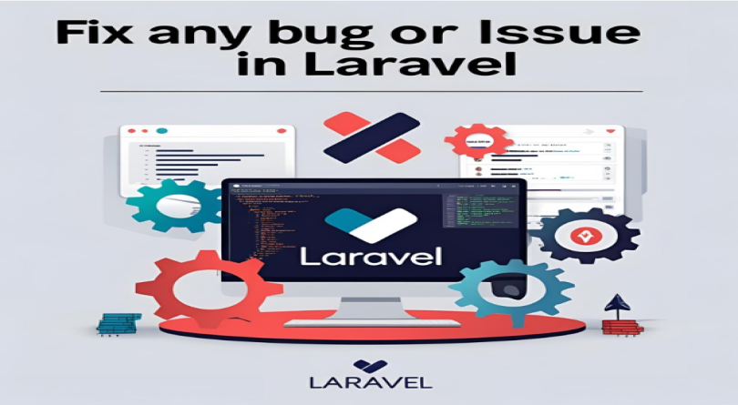 حل أي Bug أو تعديل احترافي في Laravel وPHP⚙️
